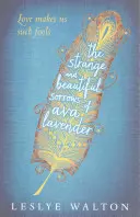 Podivné a krásné strasti Avy Lavenderové - Strange and Beautiful Sorrows of Ava Lavender