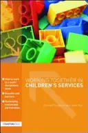 Společná práce ve službách pro děti - Working Together in Children's Services