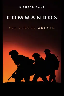 Commandos: Zapalte Evropu - Commandos: Set Europe Ablaze
