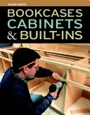 Knihovny, skříně a vestavěné skříně - Bookcases, Cabinets & Built-Ins