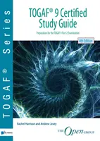 Togaf (R) 9 Certified Study Guide (Studijní příručka) - Togaf (R) 9 Certified Study Guide