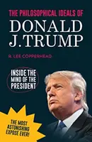 Filozofické ideály Donalda J. Trumpa - Uvnitř mysli prezidenta *blank book* - Philosophical Ideals of Donald J. Trump - Inside the Mind of the President *blank book*