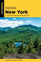 Hiking New York: Průvodce po nejlepších turistických dobrodružstvích ve státě - Hiking New York: A Guide to the State's Best Hiking Adventures