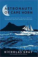 Astronauti z mysu Horn - v době, kdy se dvanáct lidí vydalo na Měsíc, obeplulo mys Horn pouze jedenáct výjimečných námořníků samotných - Astronauts of Cape Horn - by the time twelve men went to the moon, only eleven extraordinary sailors had rounded Cape Horn alone