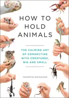 Jak držet zvířata - How to Hold Animals