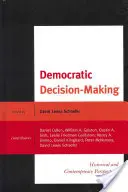 Demokratické rozhodování: historické a současné perspektivy - Democratic Decision-Making: Historical and Contemporary Perspectives