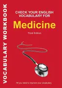 Ověřte si anglickou slovní zásobu pro medicínu: Vše, co potřebujete ke zlepšení své slovní zásoby - Check Your English Vocabulary for Medicine: All you need to improve your vocabulary