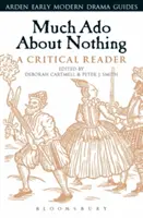 Mnoho povyku pro nic: Kritická čítanka - Much Ado About Nothing: A Critical Reader