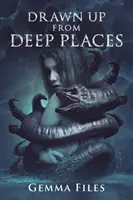 Vtažení z hlubokých míst - Drawn Up From Deep Places