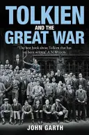 Tolkien a Velká válka - Na prahu Středozemě - Tolkien and the Great War - The Threshold of Middle-Earth