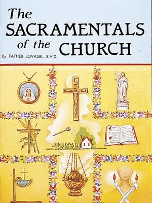 Svátosti církve - The Sacramentals of the Church