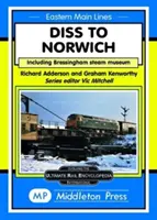 Z Diss do Norwiche - včetně parního muzea v Bressinghamu - Diss To Norwich - including Bressingham Steam Museum