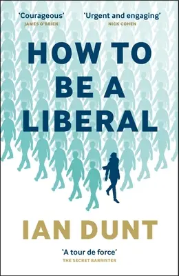 Jak být liberálem: Příběh svobody a boje za její přežití - How to Be a Liberal: The Story of Freedom and the Fight for Its Survival