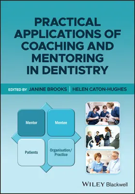 Praktické aplikace koučování a mentoringu ve stomatologii - Practical Applications of Coaching and Mentoring in Dentistry