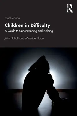 Děti s obtížemi: Průvodce porozuměním a pomocí - Children in Difficulty: A Guide to Understanding and Helping