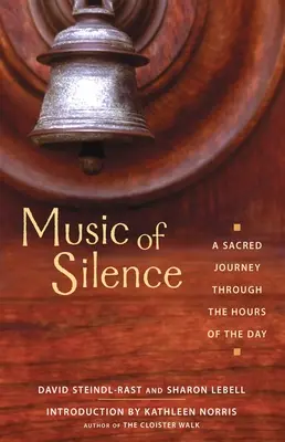 Hudba ticha: Posvátná cesta skrze denní hodiny - Music of Silence: A Sacred Journey Through the Hours of the Day
