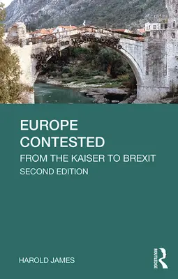 Evropa ve sporu: Od císaře po brexit - Europe Contested: From the Kaiser to Brexit