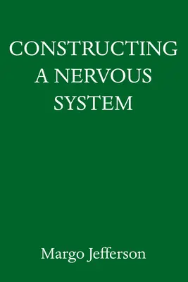 Konstrukce nervového systému: Vzpomínky - Constructing a Nervous System: A Memoir