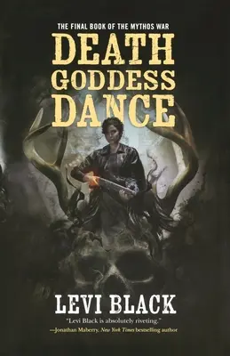 Tanec bohyně smrti: Válka mýtů, kniha 3 - Death Goddess Dance: The Mythos War, Book 3