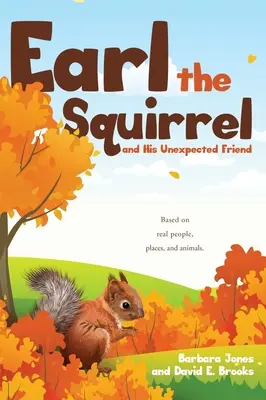 Veverka Earl a její nečekaný přítel - Earl the Squirrel and His Unexpected Friend