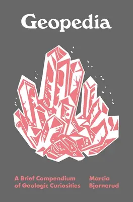 Geopedie: Stručné kompendium geologických zajímavostí - Geopedia: A Brief Compendium of Geologic Curiosities