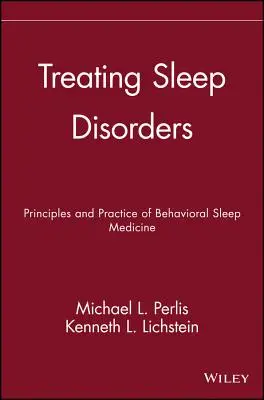 Léčba poruch spánku: Principy a praxe behaviorální spánkové medicíny - Treating Sleep Disorders: Principles and Practice of Behavioral Sleep Medicine