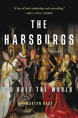 Habsburkové: Vládnout světu - The Habsburgs: To Rule the World