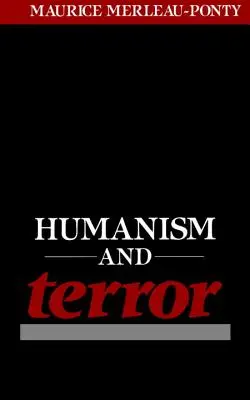 Humanismus a teror: Esej o komunistickém problému - Humanism and Terror: An Essay on the Communist Problem