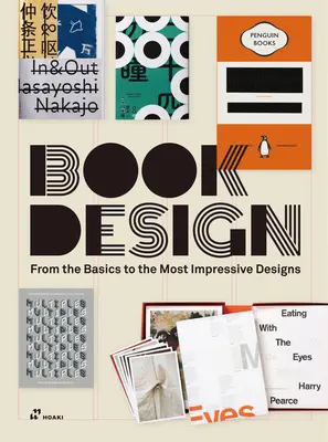 Knižní design: Od základů tisku k nejpůsobivějším návrhům - Book Design: From the Printing Basics to the Most Impressive Designs