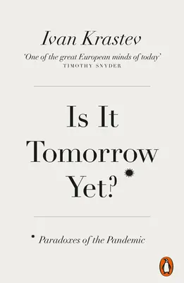 Už je zítra? - Paradoxy pandemie - Is It Tomorrow Yet? - Paradoxes of the Pandemic