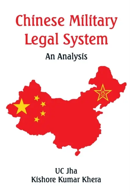 Čínský vojenský právní systém: Čínský vojenský systém: analýza - Chinese Military Legal System: An Analysis