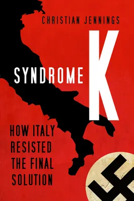 Syndrom K: Jak Itálie odolala konečnému řešení - Syndrome K: How Italy Resisted the Final Solution