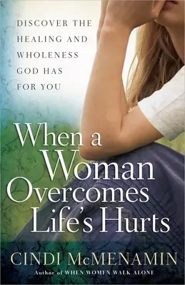 Když žena překonává životní bolesti - When a Woman Overcomes Life's Hurts