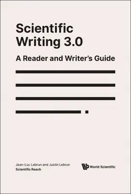 Vědecké psaní 3.0: Příručka pro čtenáře a spisovatele - Scientific Writing 3.0: A Reader and Writer's Guide