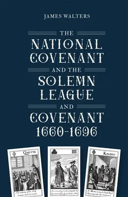 Národní smlouva a Slavnostní liga a smlouva, 1660-1696 - The National Covenant and the Solemn League and Covenant, 1660-1696