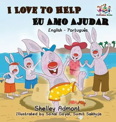 I Love to Help Eu Amo Ajudar (Dvojjazyčná portugalská kniha): Anglicko-portugalská dvojjazyčná kniha - I Love to Help Eu Amo Ajudar (Bilingual Portuguese Book): English Portuguese Bilingual Book