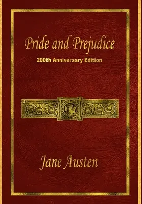 Pýcha a předsudek: Vydání k 200. výročí narození - Pride and Prejudice: 200th Anniversary Edition