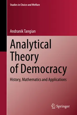 Analytická teorie demokracie: historie, matematika a aplikace - Analytical Theory of Democracy: History, Mathematics and Applications