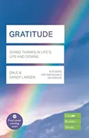 Vděčnost (Lifebuilder Bible Study) - Děkovat v životních vzestupech a pádech (Larsen Dale (Autor)) - Gratitude (Lifebuilder Bible Study) - Giving Thanks in Life's Ups and Downs (Larsen Dale (Author))