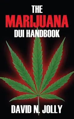 Příručka k řízení pod vlivem marihuany - The Marijuana DUI Handbook