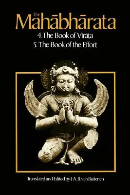 Mahábhárata, svazek 3: Kniha 4: Kniha Viráta; Kniha 5: Kniha úsilí - The Mahabharata, Volume 3: Book 4: The Book of the Virata; Book 5: The Book of the Effort