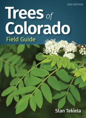 Stromy Colorada - terénní průvodce - Trees of Colorado Field Guide