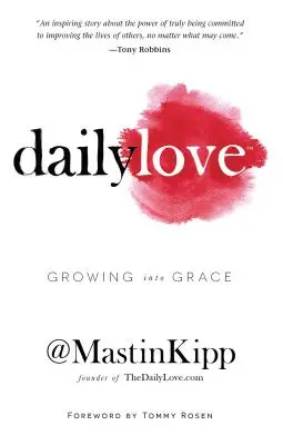 Každodenní láska: Růst do milosti - Daily Love: Growing Into Grace