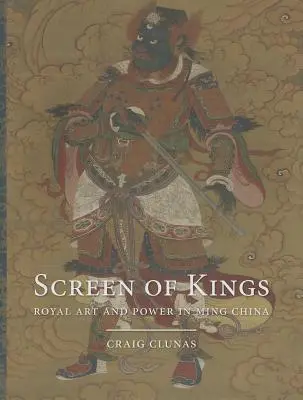 Obrazovka králů: Královské umění a moc v Číně v období Ming - Screen of Kings: Royal Art and Power in Ming China