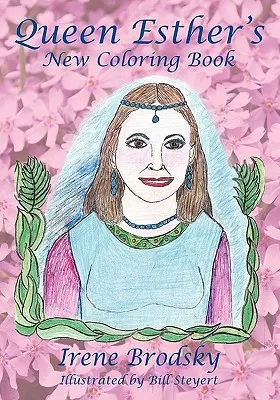 Nové omalovánky královny Ester - Queen Esther's New Coloring Book