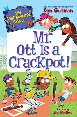 Moje nejdivnější škola #10: Pan Ott je cvok! - My Weirder-est School #10: Mr. Ott Is a Crackpot!