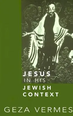 Ježíš v židovském kontextu - Jesus in His Jewish Context