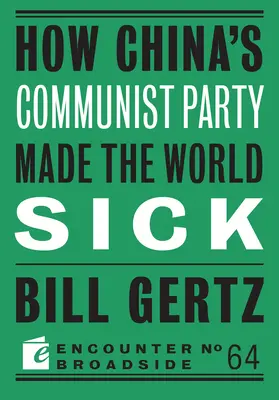 Jak čínská komunistická strana způsobila, že svět onemocněl - How China's Communist Party Made the World Sick