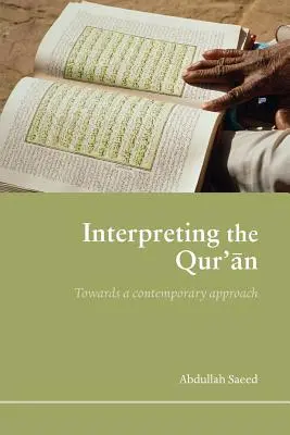 Výklad Koránu: K současnému přístupu - Interpreting the Qur'an: Towards a Contemporary Approach