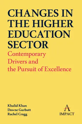 Změny ve vysokoškolském vzdělávání: Současné hnací síly a snaha o excelenci - Changes in the Higher Education Sector: Contemporary Drivers and the Pursuit of Excellence